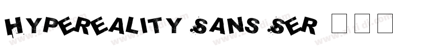 Hypereality Sans Ser字体转换
